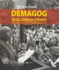 Kniha: Demagog ve službách strany (Jana Pávová). Ústav pro studium totalitních režimů, 2008 Kniha: Demagog ve službách strany (Jana Pávová). Ústav pro studium totalitních režimů, 2008