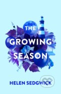 Kniha: The Growing Season (Helen Sedgwick). Vintage, 2017 Kniha: The Growing Season (Helen Sedgwick). Vintage, 2017