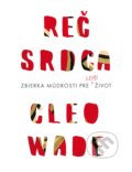 Kniha: Reč srdca (Cleo Wade). CooBoo SK, 2019 Kniha: Reč srdca (Cleo Wade). CooBoo SK, 2019