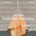 Kniha: Fridolína, Antonína a malá Mína (Eva Volfová). Baobab, 2019 Kniha: Fridolína, Antonína a malá Mína (Eva Volfová). Baobab, 2019