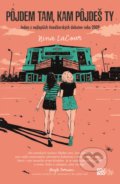 Kniha: Pôjdem tam, kam pôjdeš ty (Nina LaCour). CooBoo SK, 2020 Kniha: Pôjdem tam, kam pôjdeš ty (Nina LaCour). CooBoo SK, 2020