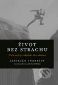 Kniha: Život bez strachu (Jentezen Franklin), 2019 Kniha: Život bez strachu (Jentezen Franklin), 2019