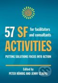 Kniha: 57 SF Activities for Facilitators and Consultants (Jenny Clarke a Peter Röhrig). Solutions Books, 2008 Kniha: 57 SF Activities for Facilitators and Consultants (Jenny Clarke a Peter Röhrig). Solutions Books, 2008