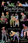 Kniha: Přináležení (Toko-pa Turner). Alferia, 2019 Kniha: Přináležení (Toko-pa Turner). Alferia, 2019