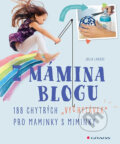Kniha: Z mamina blogu (Julia Lanzke). Grada, 2019 Kniha: Z mamina blogu (Julia Lanzke). Grada, 2019