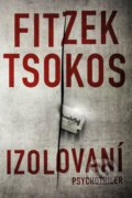 Izolovaní - Sebastian Fitzek, Michael Tsokos, Tatran, 2019