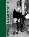 Kniha: Bylinky na mém stole (Dagmar Heřtová). Millennium Publishing, 2017 Kniha: Bylinky na mém stole (Dagmar Heřtová). Millennium Publishing, 2017