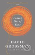 Falling Out of Time - David Grossman, Vintage, 2015