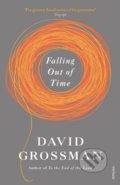 Kniha: Falling Out of Time (David Grossman). Vintage, 2015 Kniha: Falling Out of Time (David Grossman). Vintage, 2015