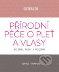 Kniha: Přírodní péče o pleť a vlasy (Sophie Thompson). Edice knihy Omega, 2019 Kniha: Přírodní péče o pleť a vlasy (Sophie Thompson). Edice knihy Omega, 2019