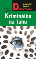 Kniha: Kriminálka na tahu (Ladislav Beran). Moba, 2019 Kniha: Kriminálka na tahu (Ladislav Beran). Moba, 2019