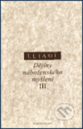 Kniha: Dějiny náboženského myšlení III. (Mircea Eliade). OIKOYMENH, 1999 Kniha: Dějiny náboženského myšlení III. (Mircea Eliade). OIKOYMENH, 1999