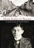 Kniha: Franz Kafka et Prague (Harald Salfellner). Vitalis, 2018 Kniha: Franz Kafka et Prague (Harald Salfellner). Vitalis, 2018