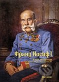 Kniha: František Josef I. (Juliana Weitlaner). Vitalis, 2018 Kniha: František Josef I. (Juliana Weitlaner). Vitalis, 2018