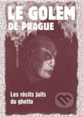 Kniha: Le Golem de Prague (Harald Salfellner). Vitalis, 2019 Kniha: Le Golem de Prague (Harald Salfellner). Vitalis, 2019
