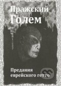 Kniha: Pražskij Golem (Harald Salfellner). Vitalis, 2018 Kniha: Pražskij Golem (Harald Salfellner). Vitalis, 2018