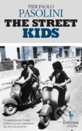 Kniha: The Street Kids (Pier Paolo Pasolini). Europa Sobotáles, 2016 Kniha: The Street Kids (Pier Paolo Pasolini). Europa Sobotáles, 2016
