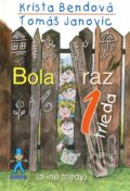 Kniha: Bola raz jedna trieda (a iné triedy) (Krista Bendová a Tomáš Janovic). Buvik, 2019 Kniha: Bola raz jedna trieda (a iné triedy) (Krista Bendová a Tomáš Janovic). Buvik, 2019