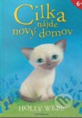 Kniha: Cilka nájde nový domov (Holly Webb). Verbarium, 2019 Kniha: Cilka nájde nový domov (Holly Webb). Verbarium, 2019