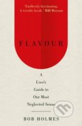 Kniha: Flavour (Bob Holmes). WH Allen, 2017 Kniha: Flavour (Bob Holmes). WH Allen, 2017
