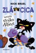 Kniha: Zlá Cica: Zlá Cica verzus strýko Albert (Nick Bruel). Fragment, 2019 Kniha: Zlá Cica: Zlá Cica verzus strýko Albert (Nick Bruel). Fragment, 2019