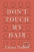Don&#039;t Touch My Hair - Emma Dabiri, Penguin Books, 2019