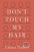 Don&#039;t Touch My Hair - Emma Dabiri, Penguin Books, 2019