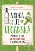 Kniha: Vodka je veganská (Matt Letten a Phil Letten). CPRESS, 2019 Kniha: Vodka je veganská (Matt Letten a Phil Letten). CPRESS, 2019