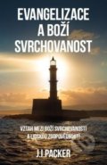 Kniha: Evangelizace a Boží svrchovanost (James I. Packer). Didasko, 2018 Kniha: Evangelizace a Boží svrchovanost (James I. Packer). Didasko, 2018