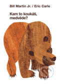 Kniha: Kam to koukáš, medvěde?, 2019 Kniha: Kam to koukáš, medvěde?, 2019