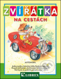 Kniha: Zvířátka na cestách (Librex). Librex Kniha: Zvířátka na cestách (Librex). Librex