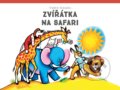 Kniha: Zvířátka na safari (Vojtěch Kubašta). Albatros CZ, 2019 Kniha: Zvířátka na safari (Vojtěch Kubašta). Albatros CZ, 2019