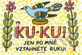 Kniha: Ku-ku! Jen po mně vztáhněte ruku! (Josef Lada). Albatros CZ, 2019 Kniha: Ku-ku! Jen po mně vztáhněte ruku! (Josef Lada). Albatros CZ, 2019