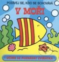 Kniha: Podívej se, kdo se schovává: V moři (David Crossley). Svojtka&Co., 2018 Kniha: Podívej se, kdo se schovává: V moři (David Crossley). Svojtka&Co., 2018