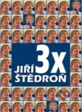 Kniha: 3x Jiří Štědroň (Jiří Štědroň). BVD, 2015 Kniha: 3x Jiří Štědroň (Jiří Štědroň). BVD, 2015