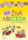 Kniha: Moje živá abeceda (Lenka Bradáčová a Robin Král). Alter, 2017 Kniha: Moje živá abeceda (Lenka Bradáčová a Robin Král). Alter, 2017