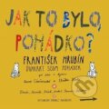 Audiokniha: Dvakrát sedm pohádek (František Hrubín). Radioservis, 2019 Audiokniha: Dvakrát sedm pohádek (František Hrubín). Radioservis, 2019