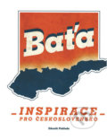 Kniha: Baťa - Inspirace pro Československo (Zdeněk Pokluda). Nadace Tomáše Bati, 2018 Kniha: Baťa - Inspirace pro Československo (Zdeněk Pokluda). Nadace Tomáše Bati, 2018