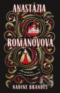 Kniha: Anastázia Romanovová (Nadine Brandes). Motýľ, 2019 Kniha: Anastázia Romanovová (Nadine Brandes). Motýľ, 2019