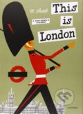 Kniha: This is London (Miroslav Sasek). Universe Press, 2004 Kniha: This is London (Miroslav Sasek). Universe Press, 2004