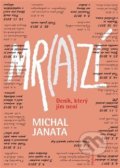 Kniha: Mr(a)zí (Michal Janata). Malvern, 2019 Kniha: Mr(a)zí (Michal Janata). Malvern, 2019