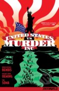 Kniha: United States vs. Murder Inc. (Volume 1) (Brian Michael Bendis a Michael Avon Oeming). DC Comics, 2019 Kniha: United States vs. Murder Inc. (Volume 1) (Brian Michael Bendis a Michael Avon Oeming). DC Comics, 2019