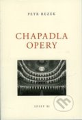 Kniha: Chapadla opery (Petr Rezek). Galerie Ztichlá klika, 2019 Kniha: Chapadla opery (Petr Rezek). Galerie Ztichlá klika, 2019