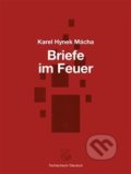 Kniha: Briefe im Feuer / Dopisy v ohni (Karel Hynek Mácha). Kétos, 2019 Kniha: Briefe im Feuer / Dopisy v ohni (Karel Hynek Mácha). Kétos, 2019