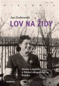 Kniha: Lov na Židy (Jan Grabowski), 2019 Kniha: Lov na Židy (Jan Grabowski), 2019
