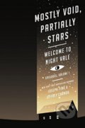 Kniha: Mostly Void, Partially Stars (Jeffrey Cranor a Joseph Fink). HarperCollins, 2016 Kniha: Mostly Void, Partially Stars (Jeffrey Cranor a Joseph Fink). HarperCollins, 2016