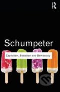 Kniha: Capitalism, Socialism and Democracy (Joseph A. Schumpeter). Routledge, 2010 Kniha: Capitalism, Socialism and Democracy (Joseph A. Schumpeter). Routledge, 2010