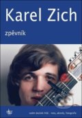 Kniha: Karel Zich: Zpěvník (Karel Zich). G + W, 2019 Kniha: Karel Zich: Zpěvník (Karel Zich). G + W, 2019