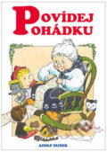 Kniha: Povídej pohádku (Adolf Dudek). Bookmedia, 2019 Kniha: Povídej pohádku (Adolf Dudek). Bookmedia, 2019