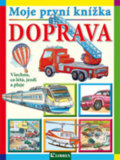 Kniha: Moje první knížka: Doprava (Librex). Librex, 2019 Kniha: Moje první knížka: Doprava (Librex). Librex, 2019